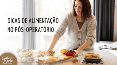 Dicas de alimentação no pós-operatório